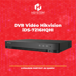 DVR Hikvision iDS-7216HQHI-M1/E – 16 canaux – Sortie HDMI 4K – H.265 Pro+ – AcuSense – Détection IA humain/véhicule – Jusqu’à 24 caméras IP – 10 To – Achat Maroc