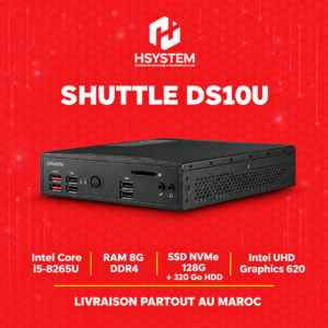 Shuttle XPC slim DS10U5 – Mini PC Fanless – Intel Core i5-8265U – 8Go RAM – 128Go SSD NVMe + 320 Go HDD – Intel UHD 620 – Achat Maroc