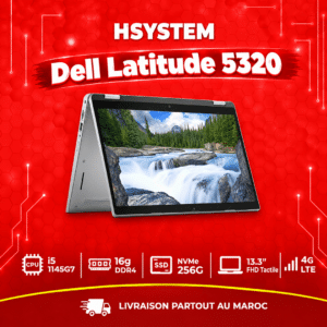 Dell Latitude 5320 2-en-1 Ordinateur Portable – i5-1145G7 – 16Go DDR4 – 256Go SSD NVMe – 13.3" FHD Tactile 360° – 4G LTE – Achat Maroc