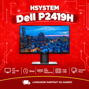 Dell P2419H – Écran 24" Full HD IPS – 5ms – VGA HDMI DisplayPort – Hub USB – Hauteur/Pivot – Achat Maroc